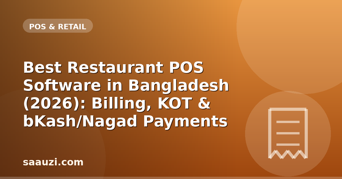 Best Restaurant POS Software in Bangladesh (2026): Billing, KOT & bKash/Nagad Payments