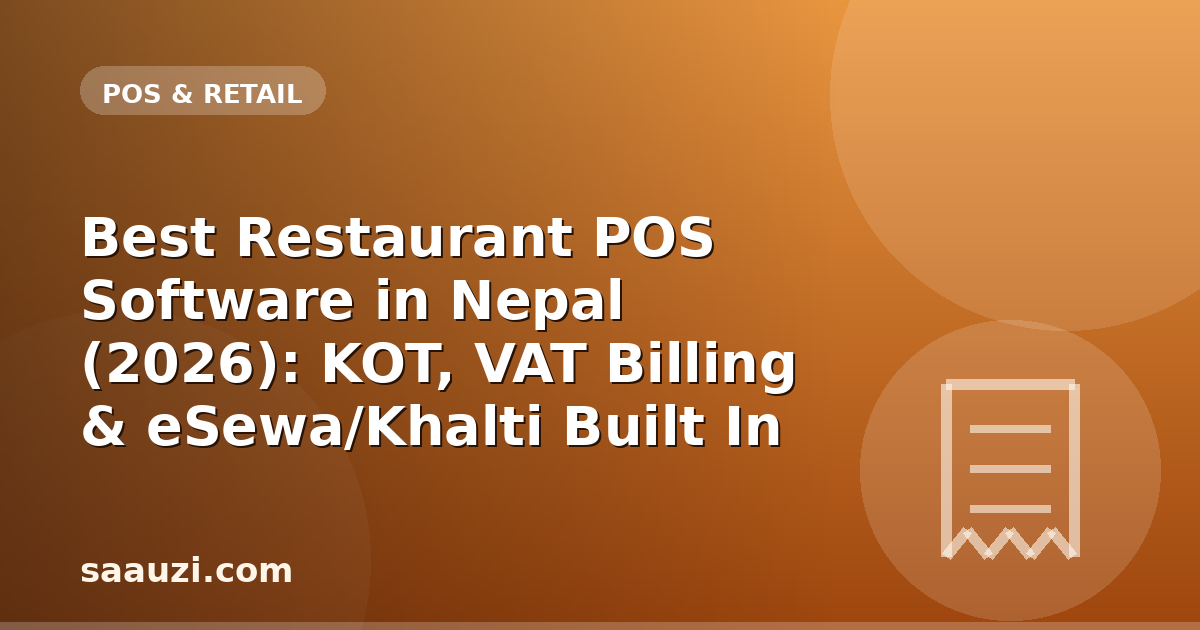 Best Restaurant POS Software in Nepal (2026): KOT, VAT Billing & eSewa/Khalti Built In
