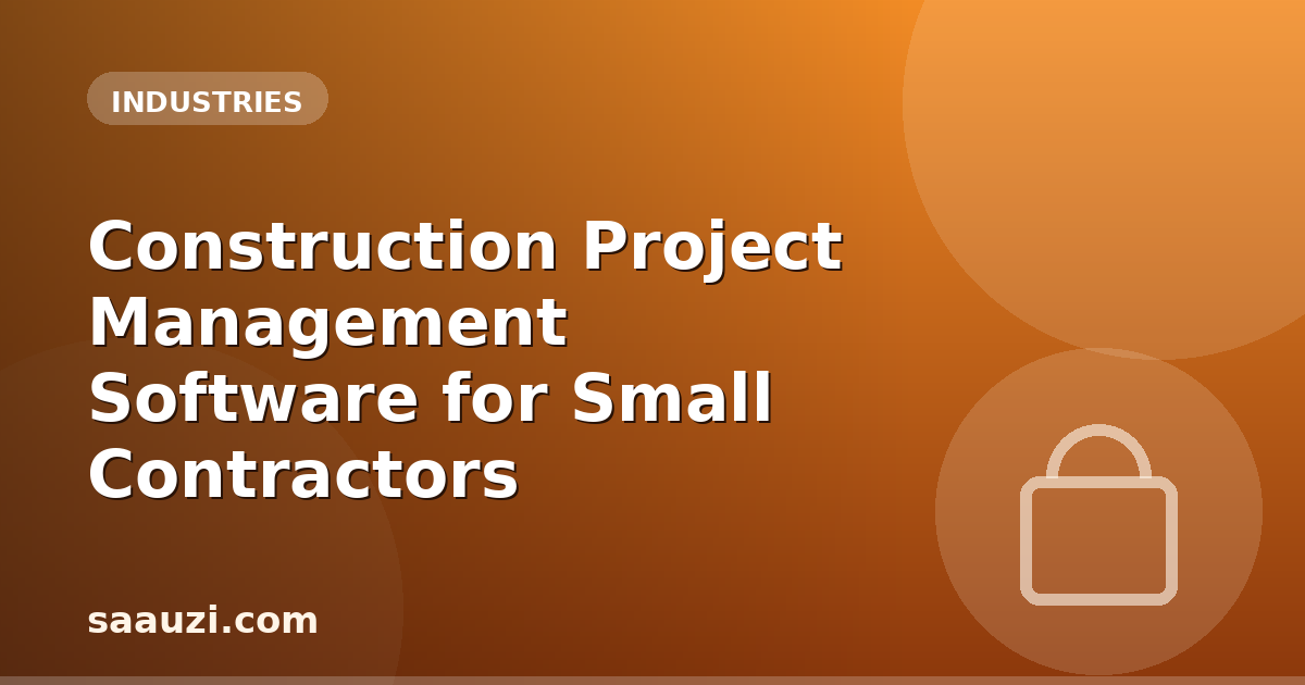 Construction Project Management Software for Small Contractors