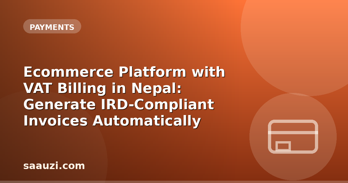 Ecommerce Platform with VAT Billing in Nepal: Generate IRD-Compliant Invoices Automatically