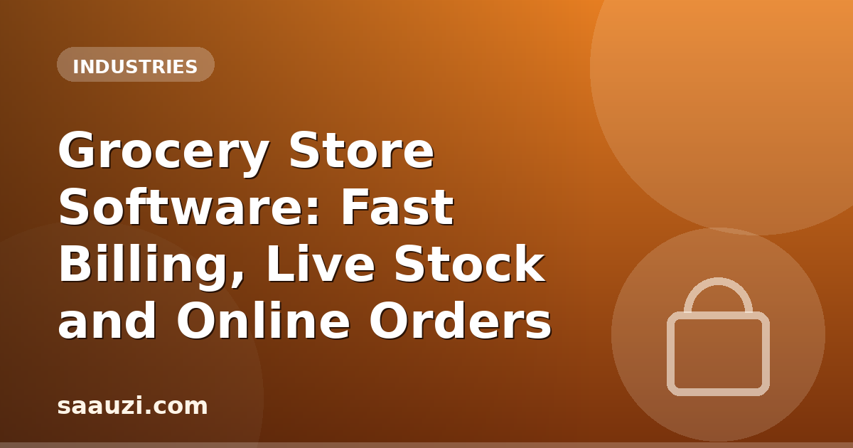 Grocery Store Software: Fast Billing, Live Stock and Online Orders