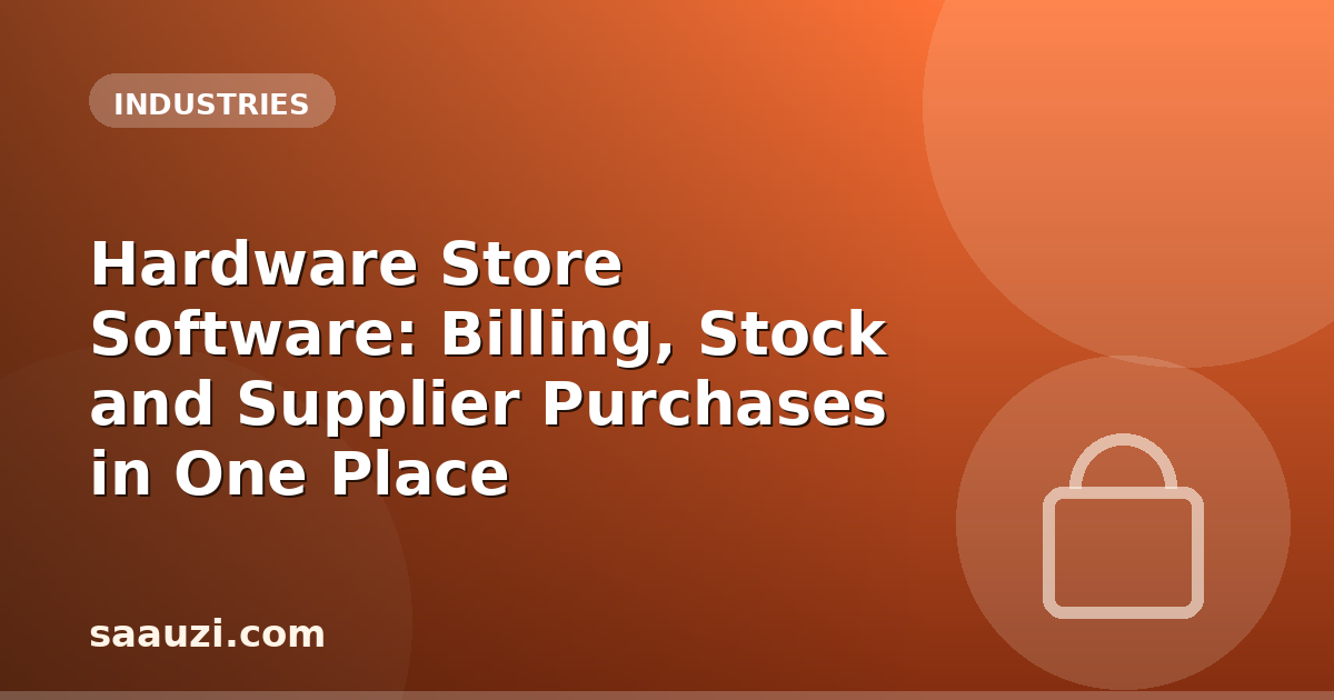 Hardware Store Software: Billing, Stock and Supplier Purchases in One Place