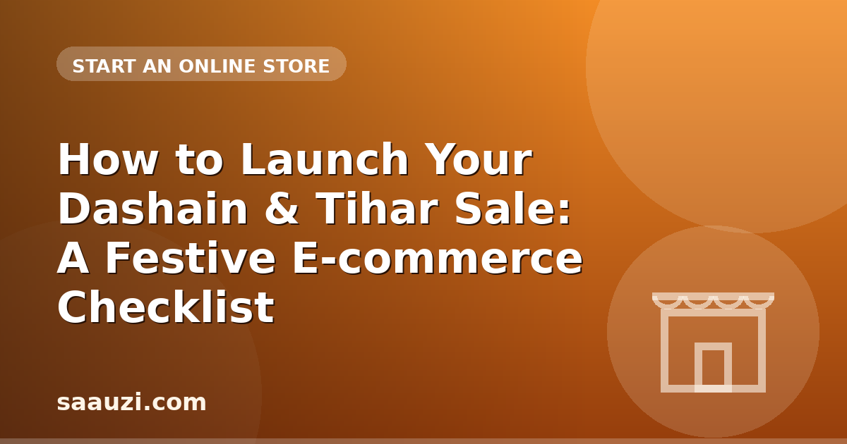 How to Launch Your Dashain & Tihar Sale: A Festive E-commerce Checklist