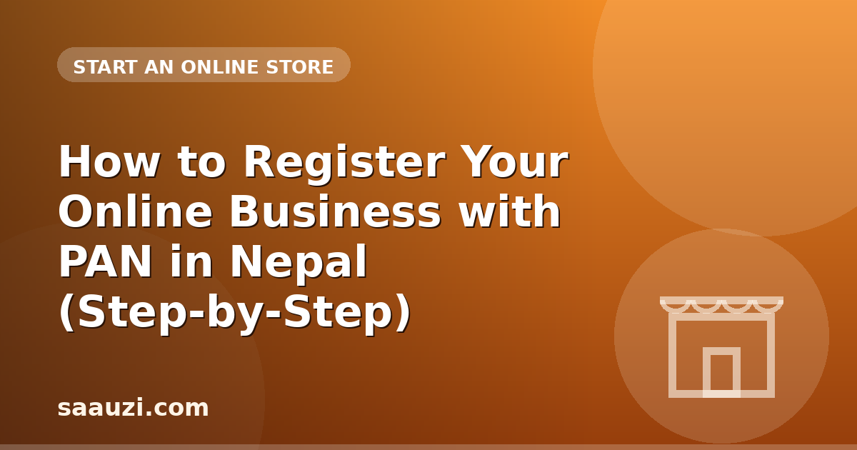 How to Register Your Online Business with PAN in Nepal (Step-by-Step)