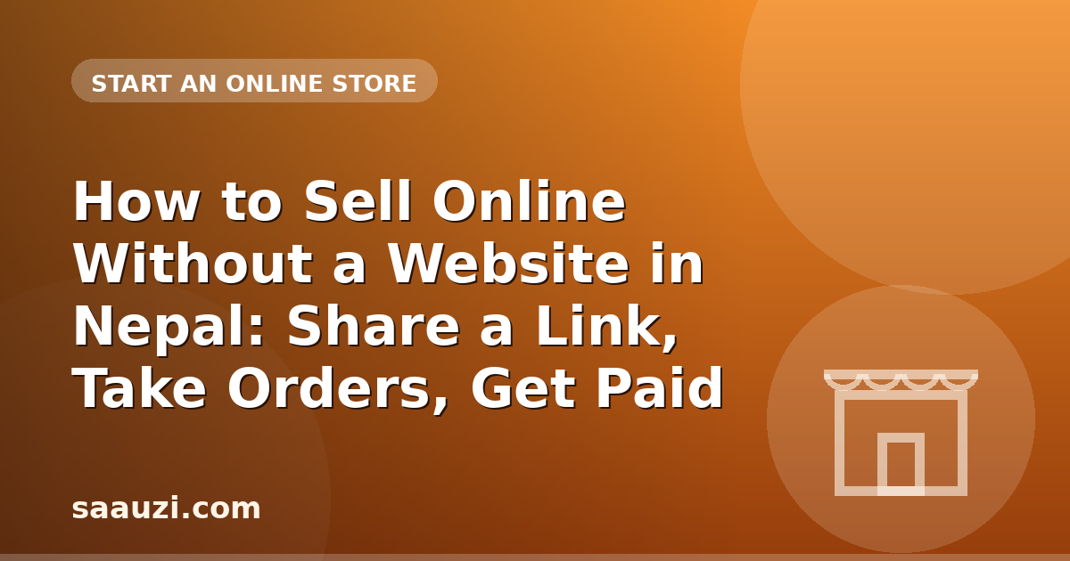 How to Sell Online Without a Website in Nepal: Share a Link, Take Orders, Get Paid