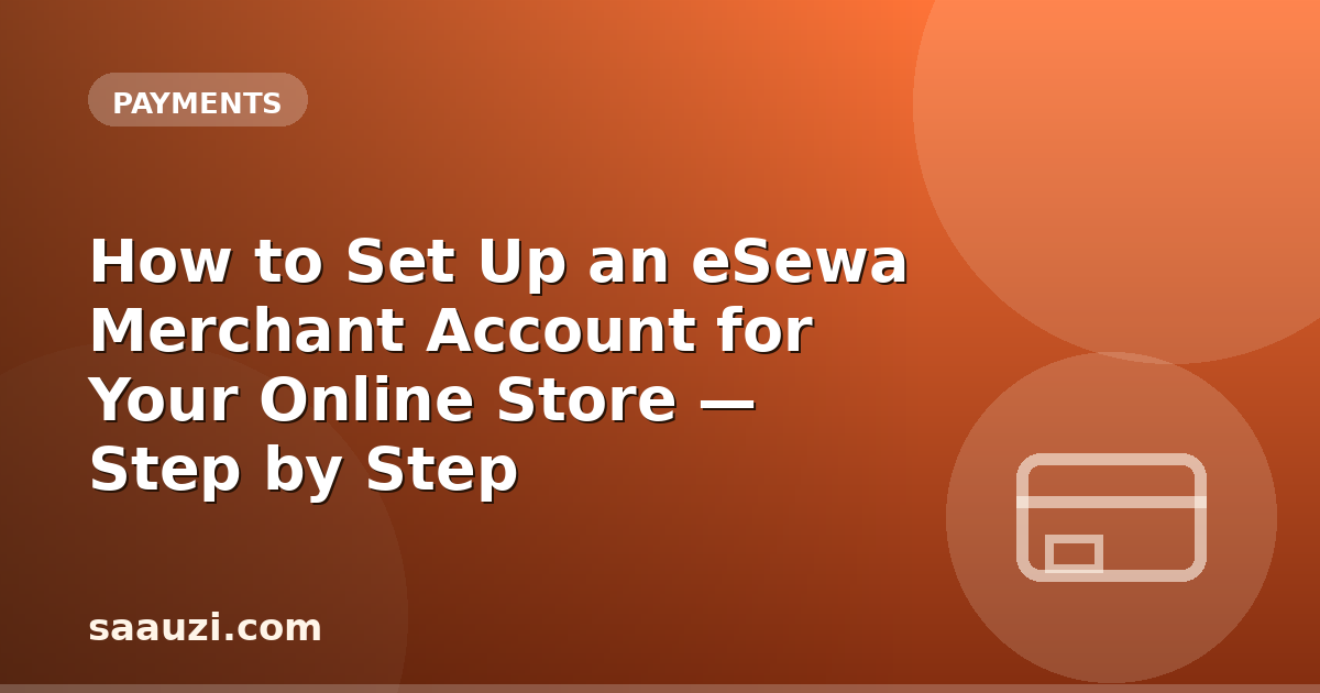 How to Set Up an eSewa Merchant Account for Your Online Store — Step by Step