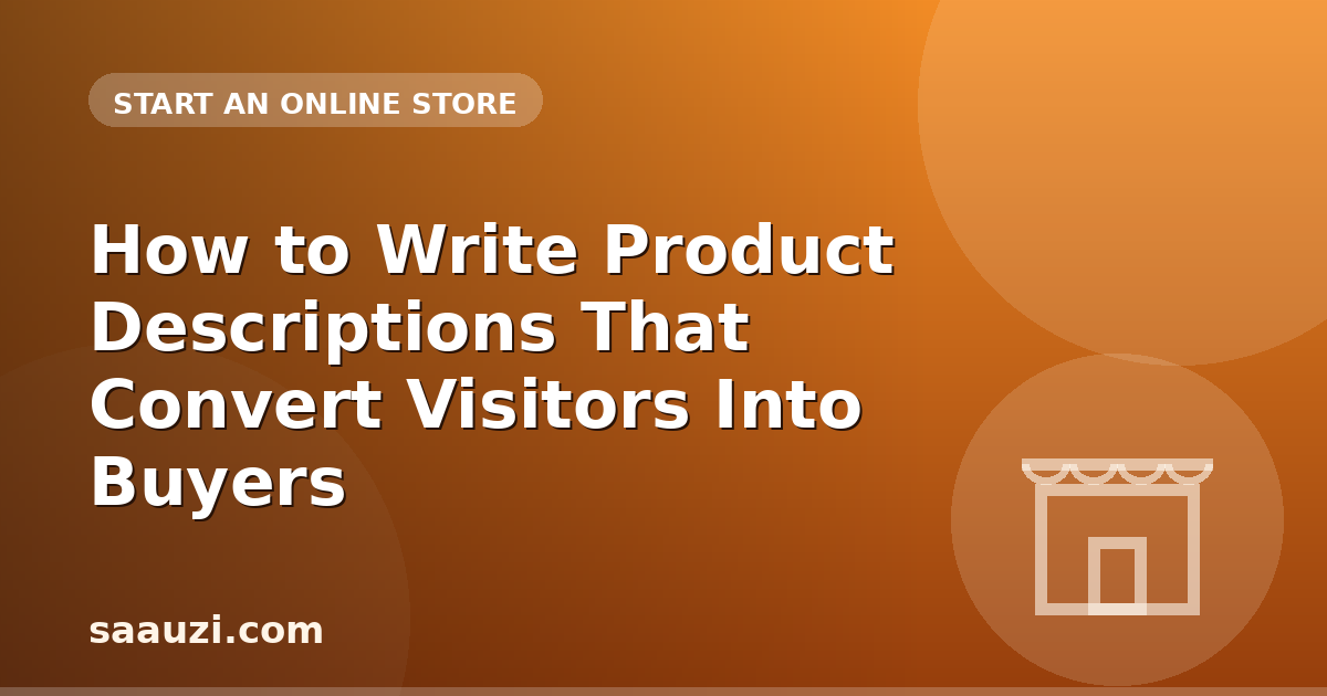 How to Write Product Descriptions That Convert Visitors Into Buyers