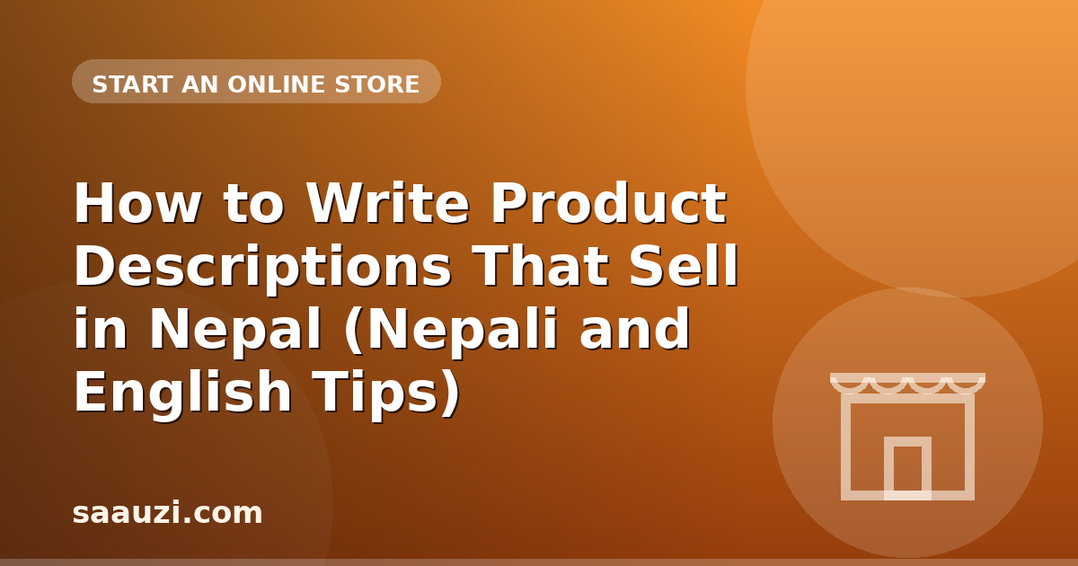 How to Write Product Descriptions That Sell in Nepal (Nepali and English Tips)