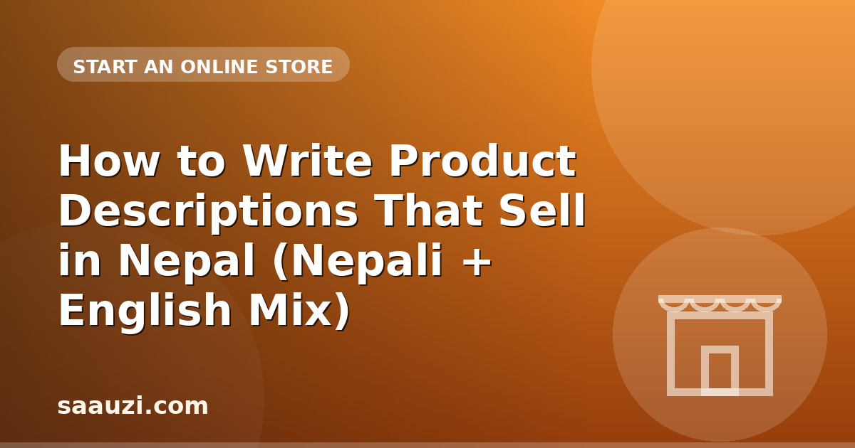 How to Write Product Descriptions That Sell in Nepal (Nepali + English Mix)