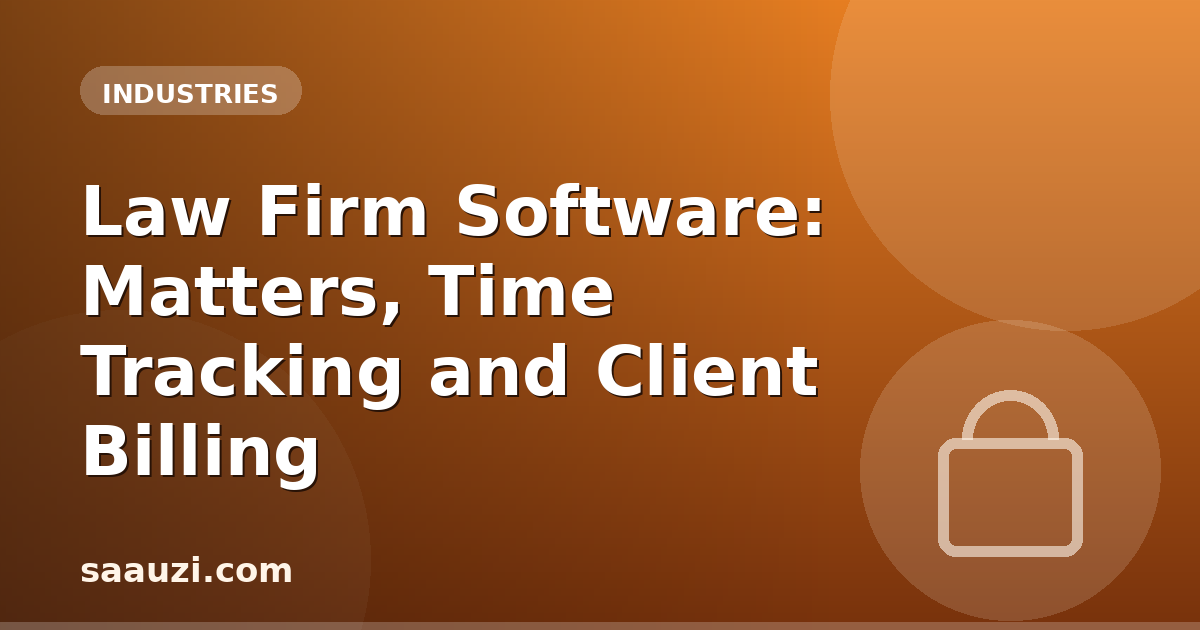 Law Firm Software: Matters, Time Tracking and Client Billing