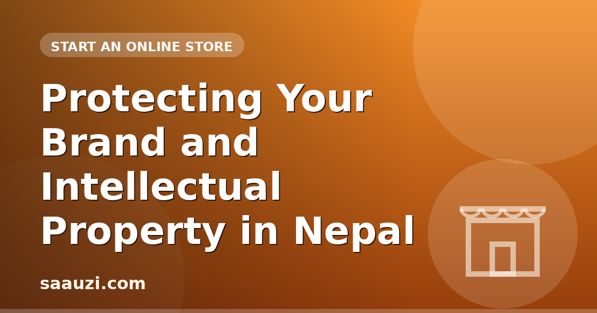 Protecting Your Brand and Intellectual Property in Nepal