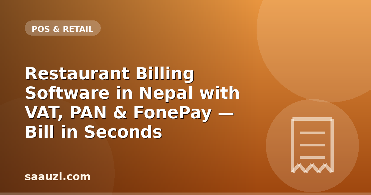 Restaurant Billing Software in Nepal with VAT, PAN & FonePay — Bill in Seconds
