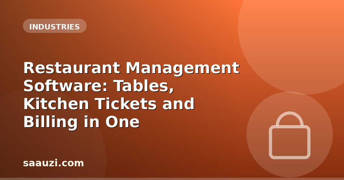 Restaurant Management Software: Tables, Kitchen Tickets and Billing in One