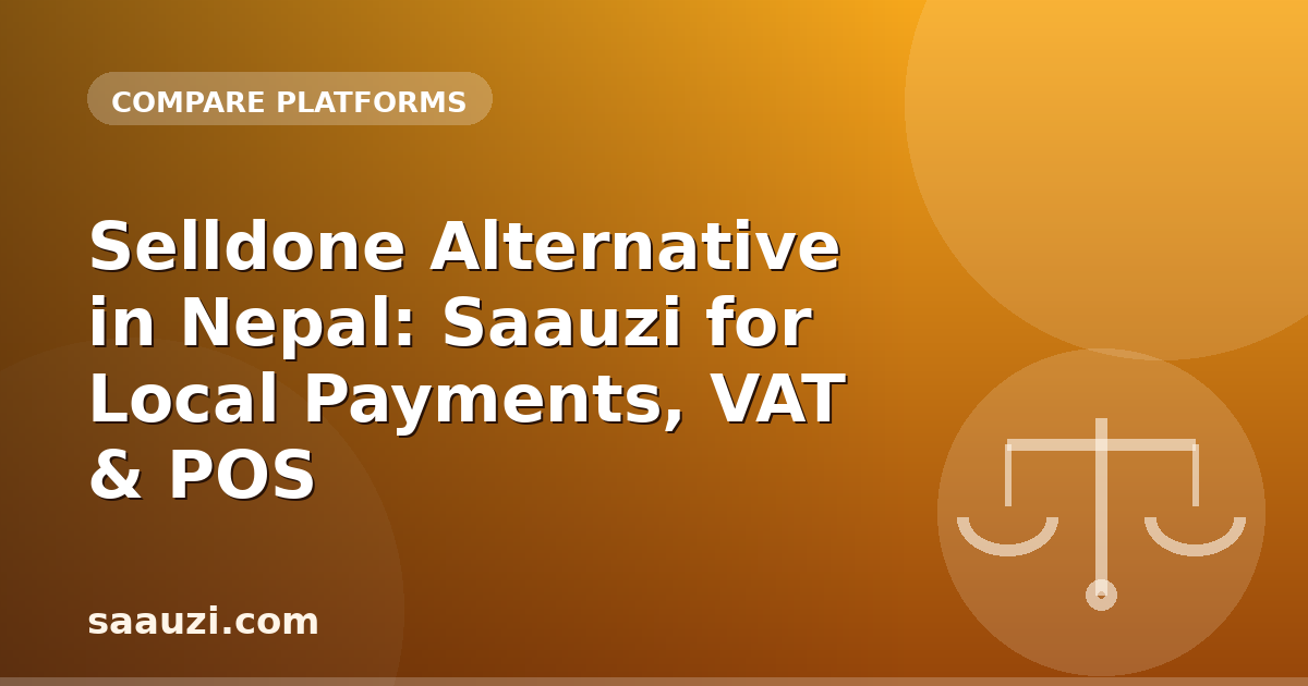 Selldone Alternative in Nepal: Saauzi for Local Payments, VAT & POS