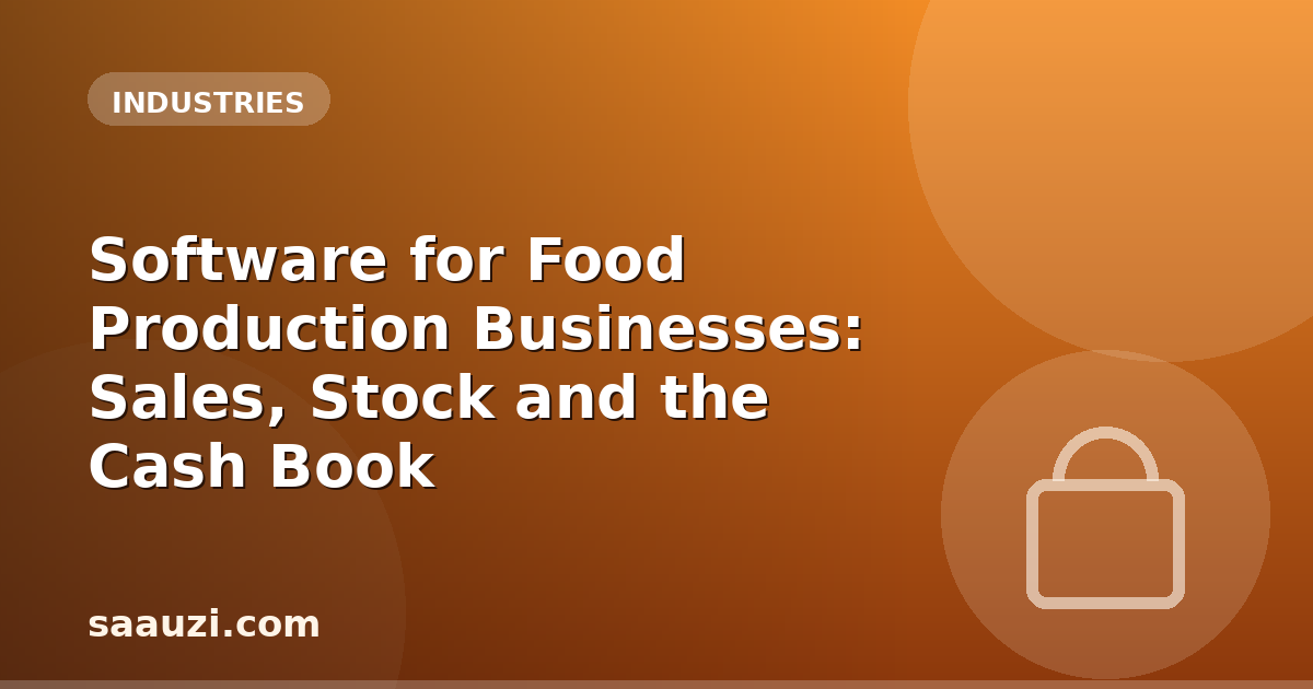 Software for Food Production Businesses: Sales, Stock and the Cash Book