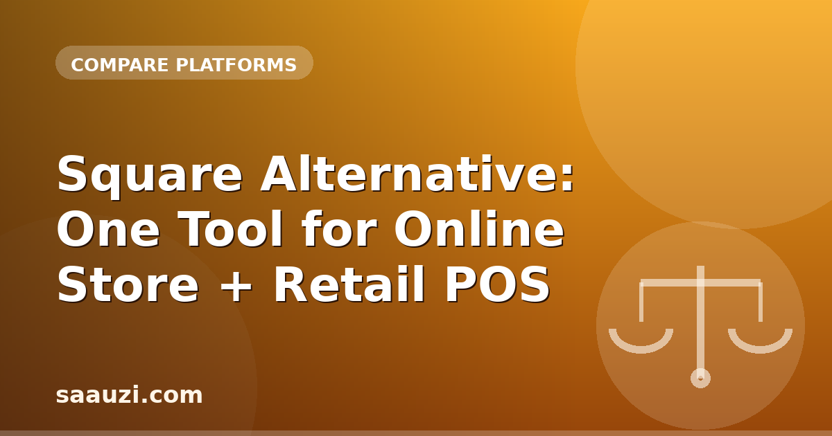 Square Alternative: One Tool for Online Store + Retail POS